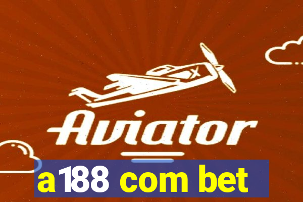 a188 com bet